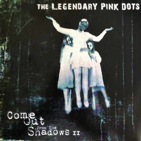 The Legendary Pink Dots - Come Out From The Shadows II (coloured) (0889466099311) виниловая пластинка
The Legendary Pink Dots - Come Out From The Shadows II (coloured) (0889466099311) виниловая пластинка