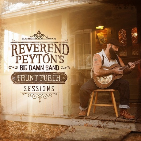The Reverend Peyton's Big Damn Band - Front Porch Sessions (0752830535503) виниловая пластинка
The Reverend Peyton's Big Damn Band - Front Porch Sessions (0752830535503) виниловая пластинка