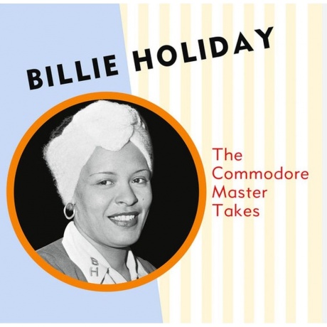 Billie Holiday - The Commodore Master Takes (0600753999363) виниловая пластинка
Billie Holiday - The Commodore Master Takes (0600753999363) виниловая пластинка
