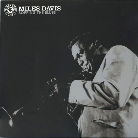 Miles Davis - Bopping The Blues (0711574703111) виниловая пластинка
Miles Davis - Bopping The Blues (0711574703111) виниловая пластинка