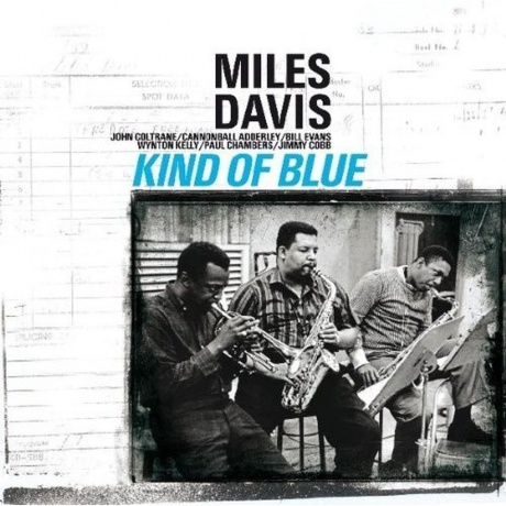 Miles Davis - Kind Of Blue (8436028696857) виниловая пластинка
Miles Davis - Kind Of Blue (8436028696857) виниловая пластинка