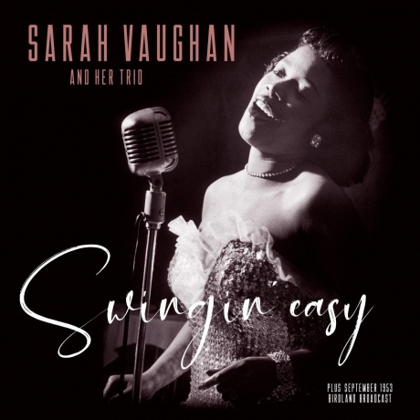 Sarah Vaughan - Swingin Easy/Birdland (8719039007240) виниловая пластинка
Sarah Vaughan - Swingin Easy/Birdland (8719039007240) виниловая пластинка