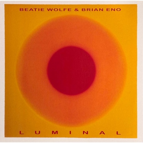 Brian Eno & Beatie Wolfe - Luminal (0602478081644) виниловая пластинка
Brian Eno & Beatie Wolfe - Luminal (0602478081644) виниловая пластинка