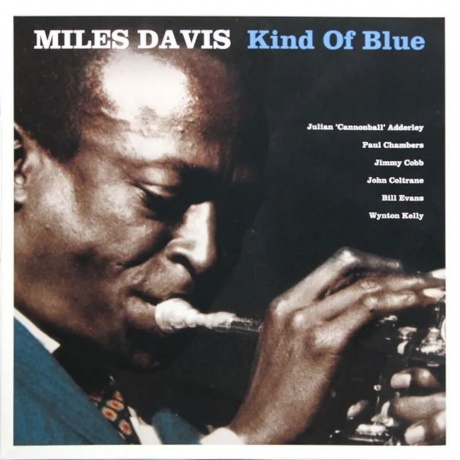 Miles Davis - Kind Of Blue (Blue) (5060348582205) виниловая пластинка
Miles Davis - Kind Of Blue (Blue) (5060348582205) виниловая пластинка