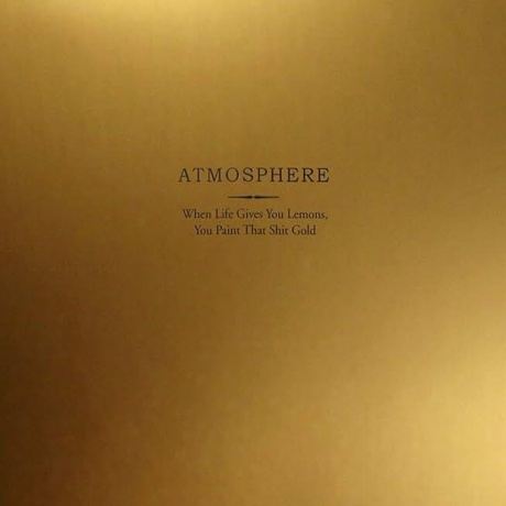 Atmosphere - When Life Gives You Lemons, You Paint That Shit Gold (coloured) (0826257009616) виниловая пластинка
Atmosphere - When Life Gives You Lemons, You Paint That Shit Gold (coloured) (0826257009616) виниловая пластинка