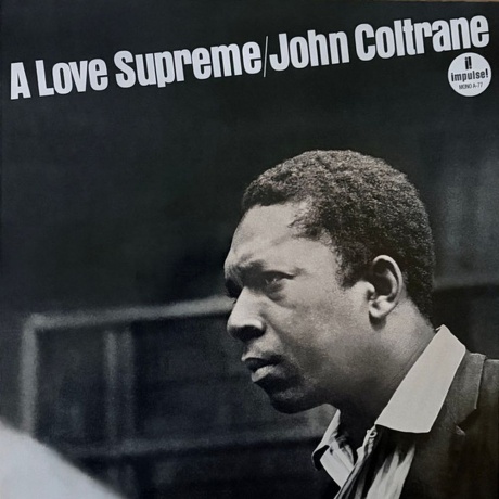John Coltrane - A Love Supreme (0602478371004) виниловая пластинка
John Coltrane - A Love Supreme (0602478371004) виниловая пластинка