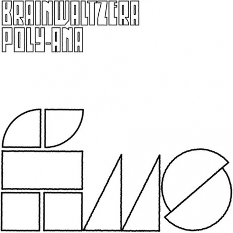 Brainwaltzera - Poly-Ana (4260544820298) виниловая пластинка
Brainwaltzera - Poly-Ana (4260544820298) виниловая пластинка
