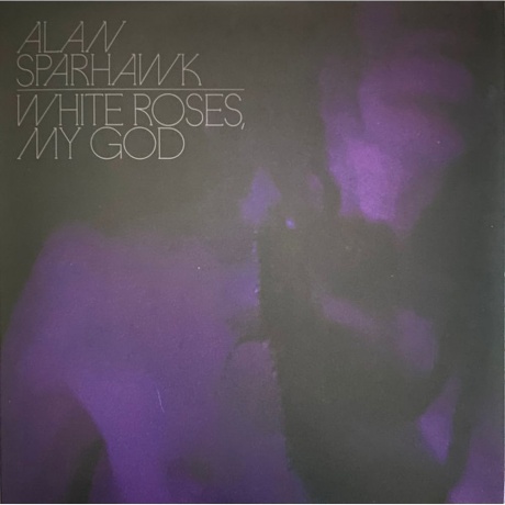 Alan Sparhawk - White Roses, My God (Coloured) (0098787165500) виниловая пластинка
Alan Sparhawk - White Roses, My God (Coloured) (0098787165500) виниловая пластинка