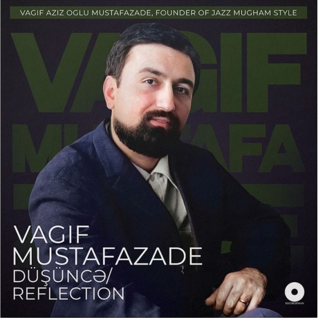 Вагиф Мустафазаде - Dusunce/Reflection (4630356100848) виниловая пластинка
Вагиф Мустафазаде - Dusunce/Reflection (4630356100848) виниловая пластинка