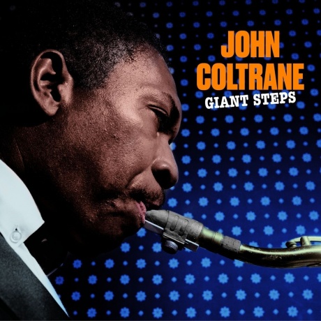 John Coltrane - Giant Steps (+1 Bonus Track) (Solid Blue) (8436563184109)
John Coltrane - Giant Steps (+1 Bonus Track) (Solid Blue) (8436563184109)