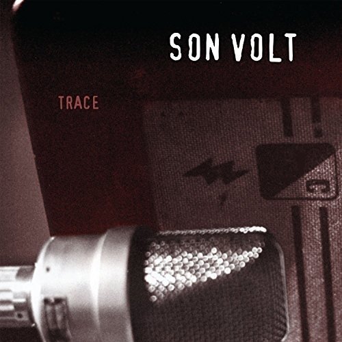 Виниловая пластинка Son Volt, Trace - фото 1