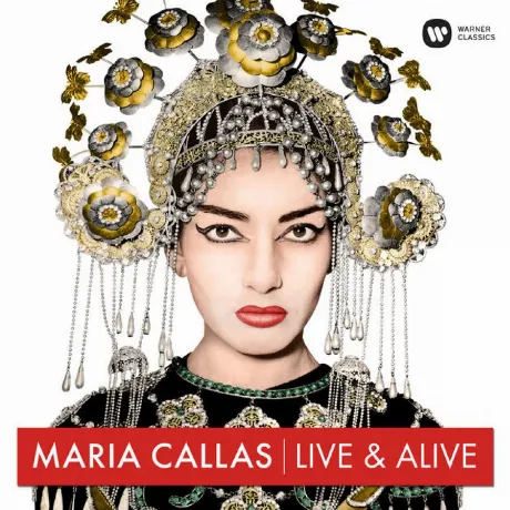 Maria Callas - Live & Alive (Remastered Live Recordings) (019029...