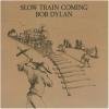 Виниловая пластинка Dylan, Bob, Slow Train Coming (0889854492311...