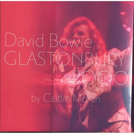 David Bowie - Glastonbury 2000 (0190295570453) виниловая пластинка - фото 26