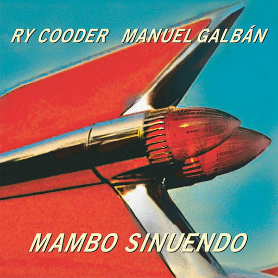 Виниловая пластинка Cooder, Ry; Galban, Manuel, Mambo Sinuendo (0075597928402) цена и фото