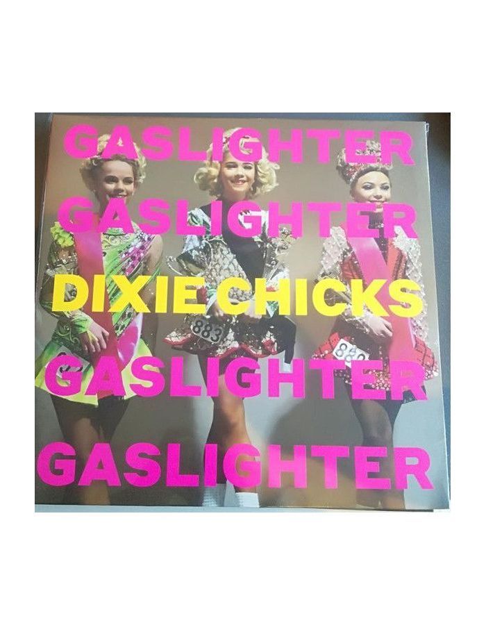 Виниловая пластинка Dixie Chicks, Gaslighter (0194397411614) виниловая пластинка chicks the essential chicks 2 lp