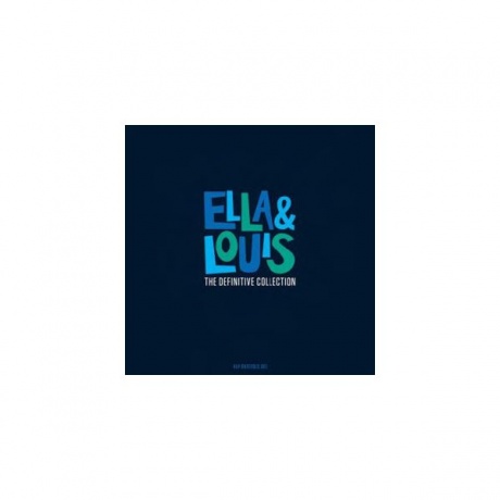 Виниловая пластинка Ella &amp; Louis, The Definitive Collection (barcode 5060403742551) - фото 1