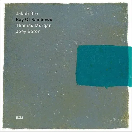 Jakob Bro - Bay Of Rainbows (0602567758969) виниловая пластинка