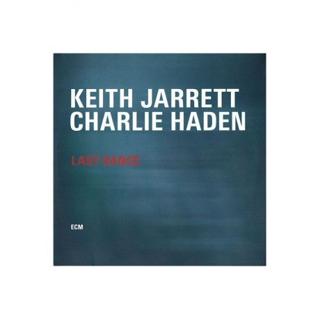 Виниловая пластинка Keith Jarrett/Charlie Haden, Jarrett/Haden: Last Dance (0602537822508) - фото 1