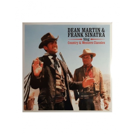 Виниловая пластинка Martin, Dean / Sinatra, Frank, Sings Country &amp; Western Classics (5060397601483) - фото 1