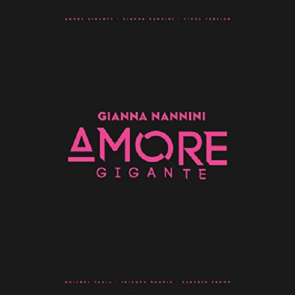 Виниловая пластинка Nannini, Gianna, Amore Gigante (0889854745516) - фото 1