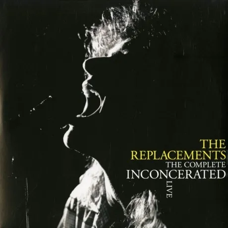 The Replacements - The Complete Inconcerated Live (0603497848263...