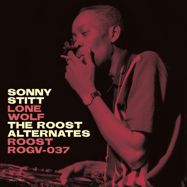Виниловая пластинка Stitt, Sonny, Lone Wolf: The Roost Alternates (0081227930813) - фото 1