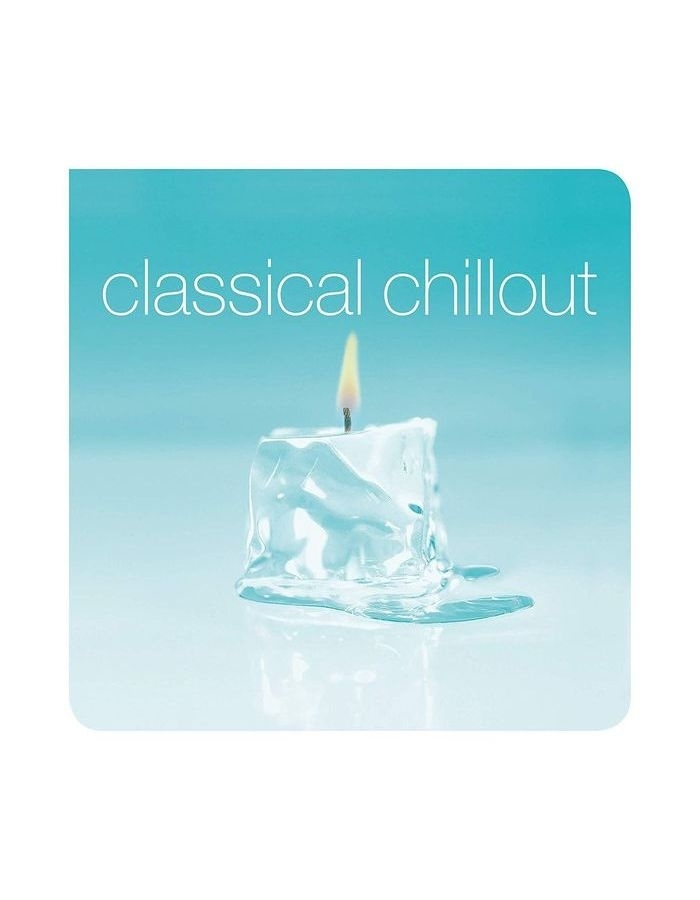 Виниловая пластинка Various, Classical Chillout 2019 (0190295432959) various classical chillout