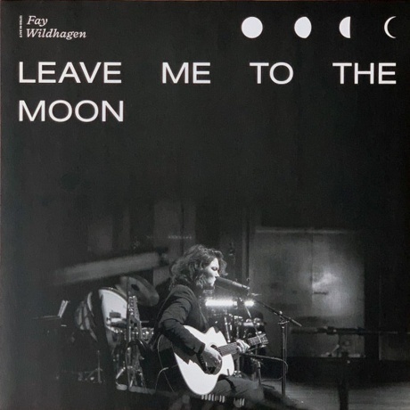 

Fay Wildhagen - Leave Me To The Moon (5054197071799) виниловая пластинка