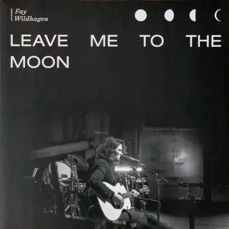 Fay Wildhagen - Leave Me To The Moon (5054197071799) виниловая п...