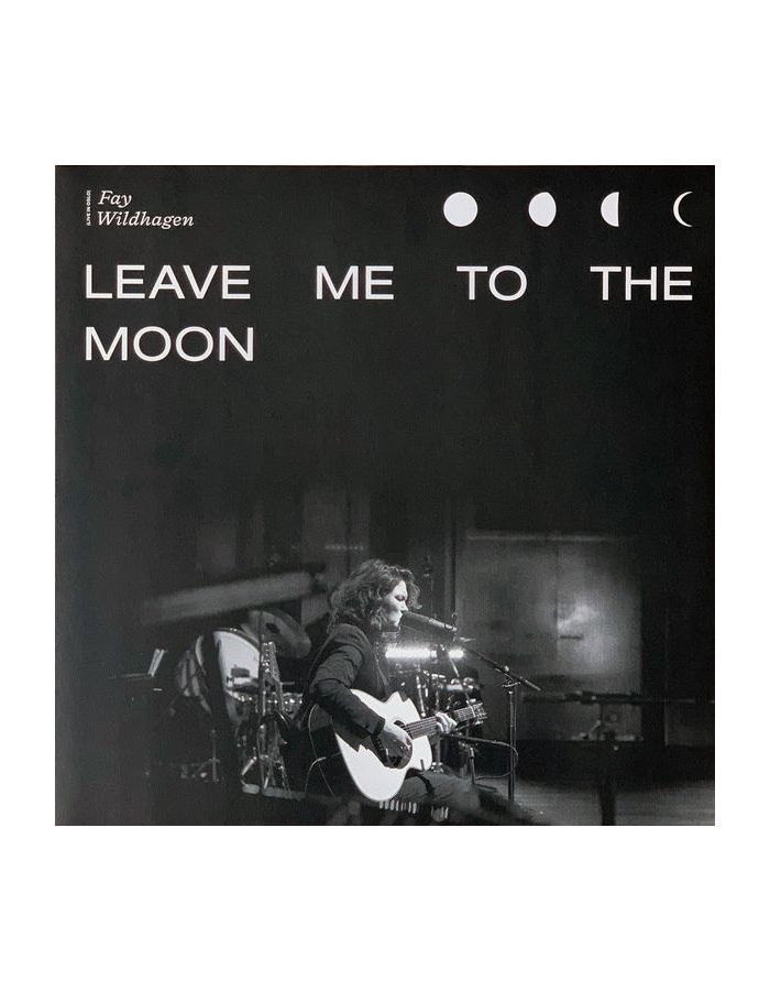 Виниловая пластинка Wildhagen, Fay, Leave Me To The Moon (5054197071799)