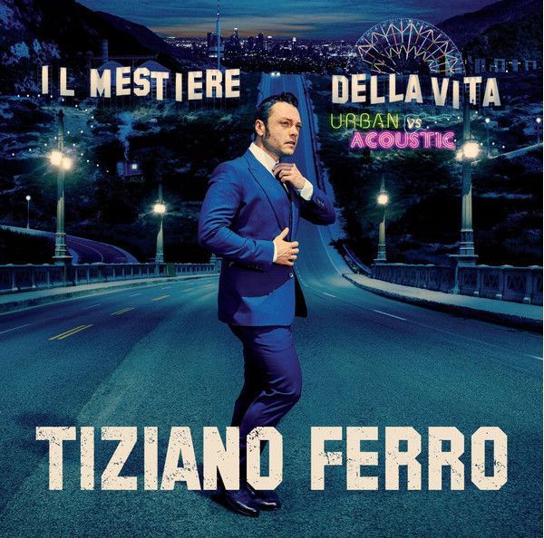 Виниловая пластинка Tiziano Ferro, Il Mestiere Della Vita (0602567113522)