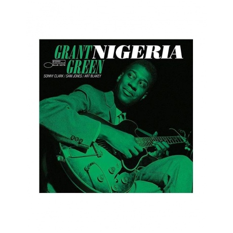 Виниловая пластинка Grant Green, Nigeria (Tone Poet) (0602508358906) - фото 1