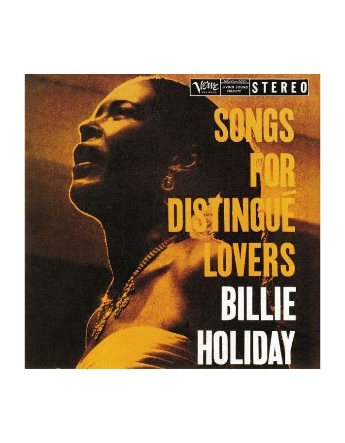 Виниловая пластинка Billie Holiday, Songs For Distingue Lovers (0602577089664) виниловые пластинки verve records billie holiday songs for distingue lovers lp