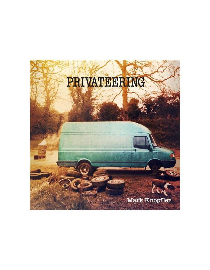 Виниловая пластинка Mark Knopfler, Privateering (0602537087785) mark knopfler privateering 2lp vinyl