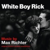 OST - White Boy Rick (Max Richter) (0028948360338) виниловая пластинка