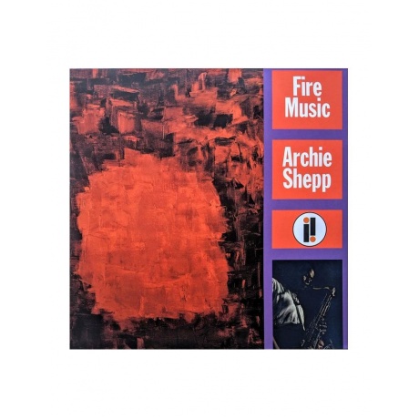 Виниловая пластинка Archie Shepp, Fire Music (0602577573842) - фото 1