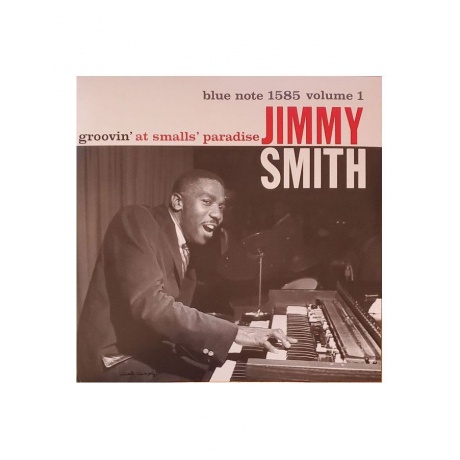 Виниловая пластинка Jimmy Smith, Groovin' At Smalls Paradise (0602508229299) - фото 1