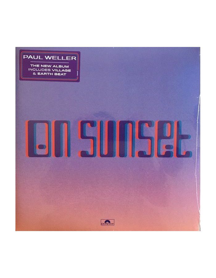 Виниловая пластинка Paul Weller, On Sunset (0602508598579) виниловые пластинки polydor paul weller on sunset 2lp