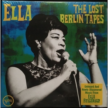 Ella Fitzgerald - Ella: The Lost Berlin Tapes (0602507450090) ви...