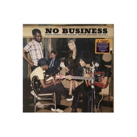 

0194398003610, Knight, Curtis / Squires, The, No Business: The Ppx Sessions Volume 2 виниловая пластинка