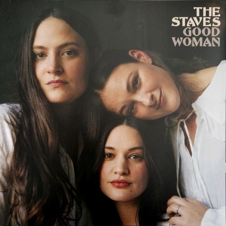 

The Staves - Good Woman (0190295156763) виниловая пластинка