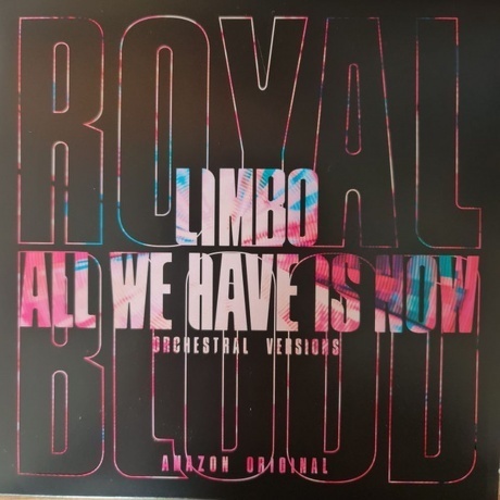 

Royal Blood - Limbo; All We Have Is Now (V7) (0190296697982) виниловая пластинка