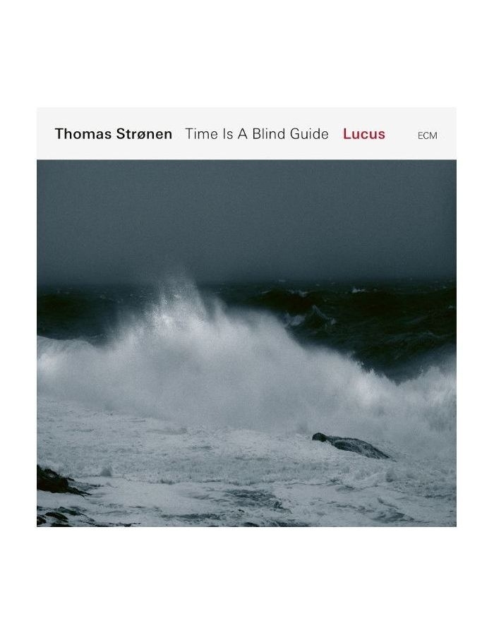 Виниловая пластинка Thomas Stronen, Time Is A Blind Guide: Lucus (0602557989281) виниловая пластинка thomas stronen ayumi tanaka marthe lea bayou 0602435774749