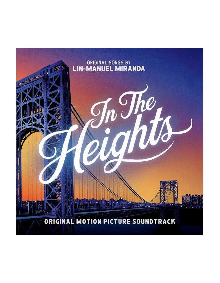 Виниловая пластинка Various Artists, In The Heights (Official Motion Picture Soundtrack) (0075678649318) виниловая пластинка various artists the crow original motion picture soundtrack