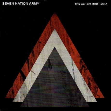 The White Stripes - Seven Nation Army (The Glitch Mob Remix) (V7...