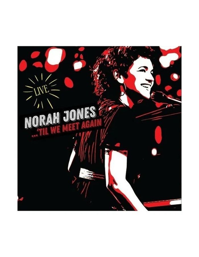Виниловая Пластинка Jones, Norah, Til We Meet Again (0602435689852) norah jones – pick me up off the floor lp