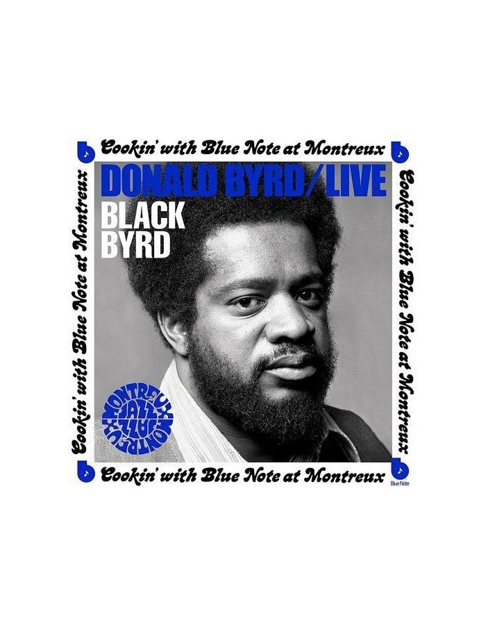 0602445998401, Виниловая пластинка Byrd, Donald, Cookin' With Blue Note At Montreux 1973