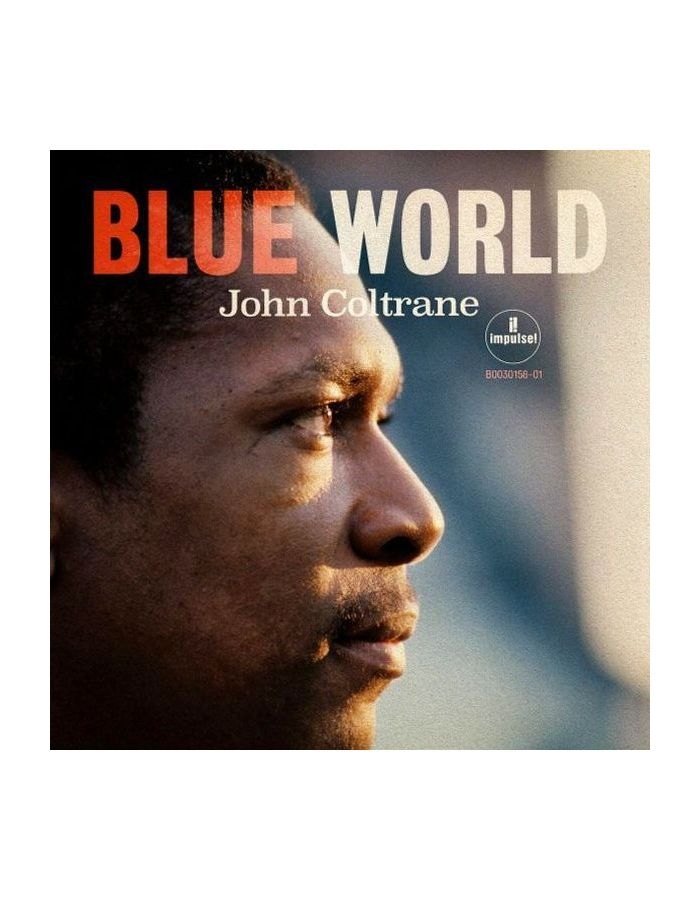 john coltrane blue world 0602577626517, Виниловая пластинка Coltrane, John, Blue World