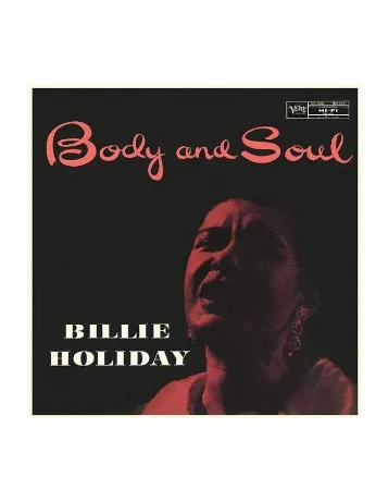 Billie Holiday - Body And Soul (0602577089657) виниловая пластин...